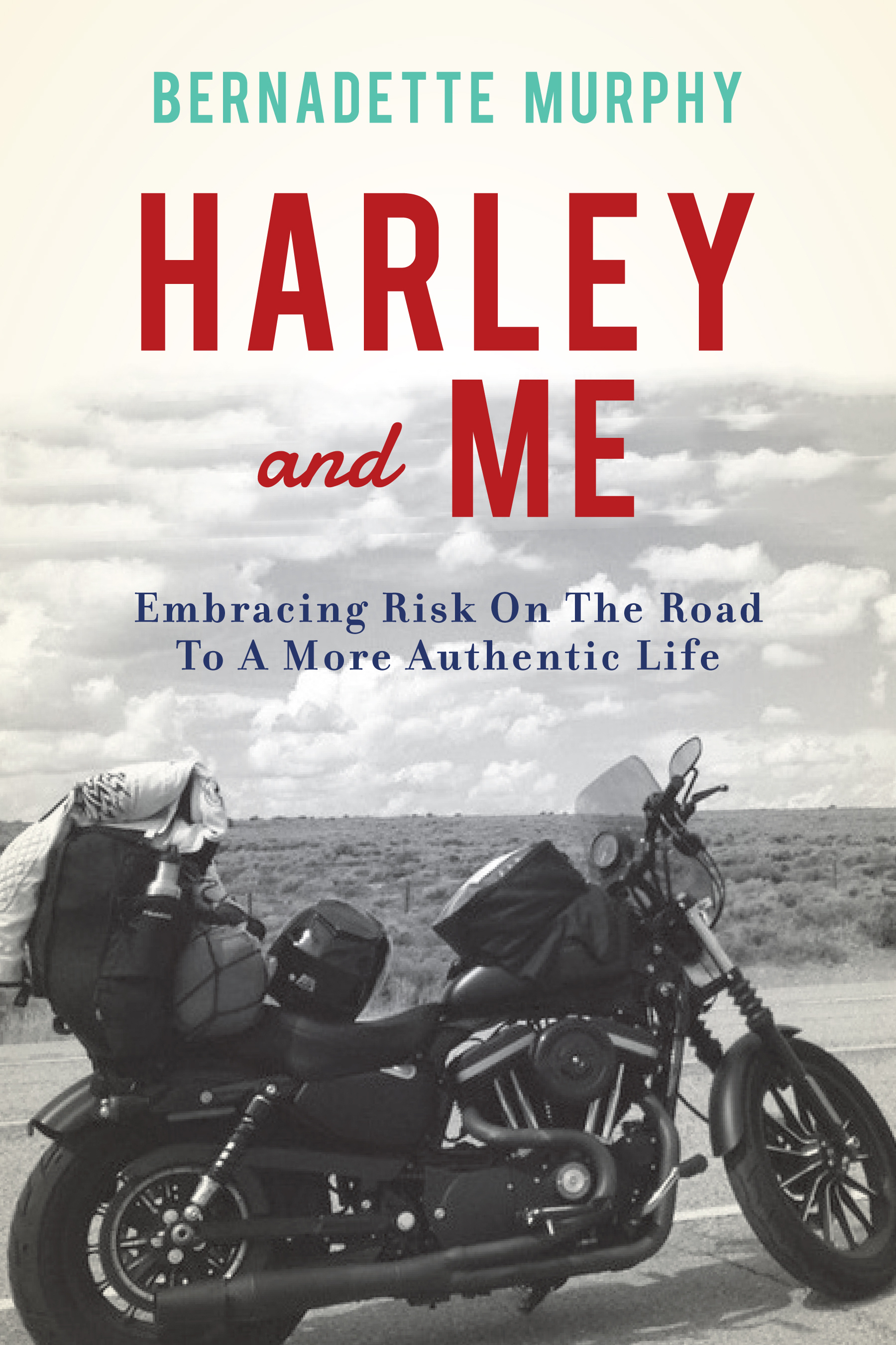 Harley and Me by Bernadette Murphy